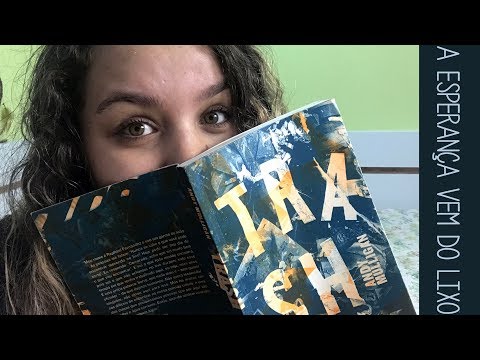 Resenha #24 Trash, de Andy Mulligan | A esperança vem do lixo