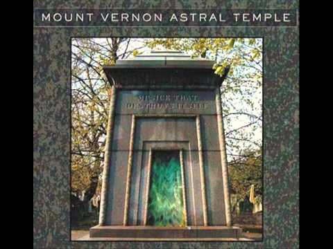 Mount Vernon Astral Temple || Warner's Reverie