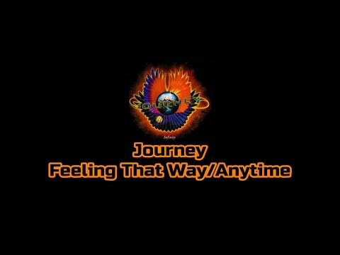Journey - "Feeling That Way/Anytime" HQ/With Onscreen Lyrics!