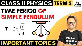 Time Period of Simple Pendulum class 11 Physics Term 2 Derivation, SHM, Oscillations