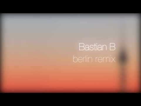 Ry X - Berlin (Bastian B Remix)