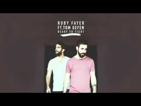 Roby Fayer - Ready to Fight (Ft.Tom Gefen)