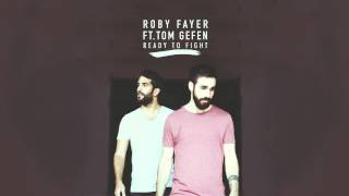 Roby Fayer - Ready to Fight (Ft.Tom Gefen)