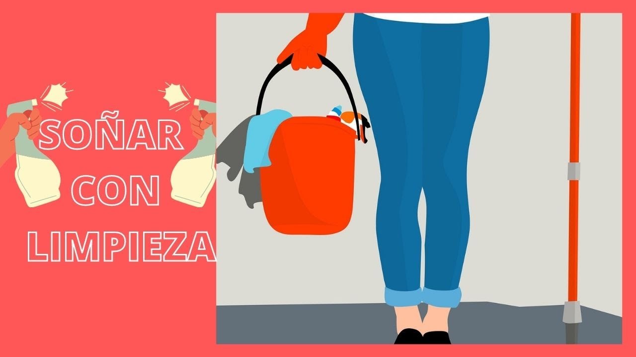 SOÑAR CON LIMPIAR QUÉ SIGNIFICA