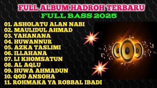 Download lagu NEWEST HADROH FULL ALBUM FULL BASS 2025, ASHOLATU ALAN NABI, ILLAHANA, MAULIDUL AHMAD, YAHANANA mp3