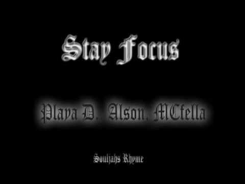 Souljahs Rhyme - Stay Focus - MC Fella, Playa D., Alson