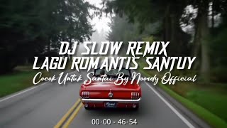 Download lagu Dj Slow Remix Paling Enak Didengar Terbaru - Lagu Romantis [Slow Remix Noordy ]🎵 mp3