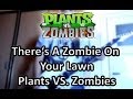There's A Zombie On Your Lawn Plants VS ...