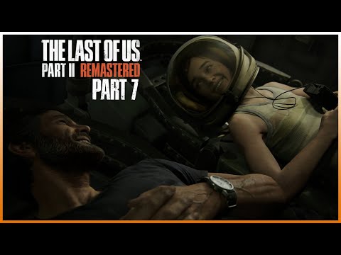 THE LAST OF US PART 2 REMASTERED PS5 Walkthrough Gameplay Part 7 - INTRO 4K60FPS