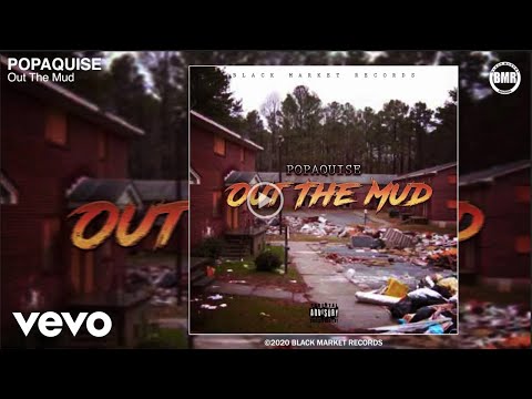 Popaquise - Out The Mud (Official Audio)