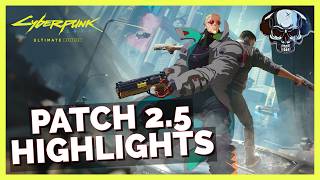 Cyberpunk 2077 - Patch 2.5 Highlights