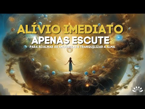 Acabe com a Ansiedade e Inquietude Constante | Assista esse vídeo por 7 dias e veja o resultado