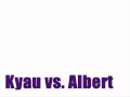 Kyau vs Albert - kiksu (original) 