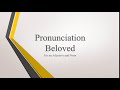 “Beloved” Word Pronunciation
