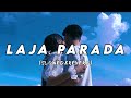 Laja Parada (slowed&reverb) | kuldeep Pattanaik & Arpita Choudhury | Odia lofi song |Odia.lofiverse