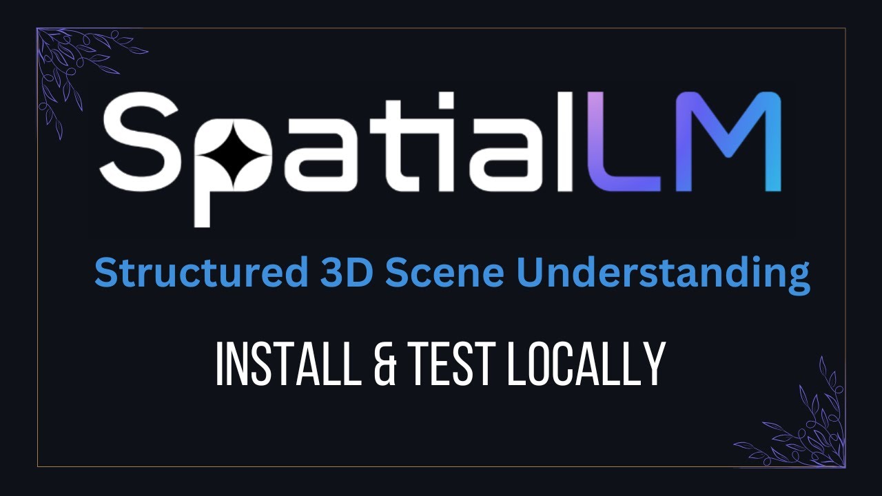 SpatialLM - Generate Structured 3D Scene Understanding and Point Cloud - Install Locally