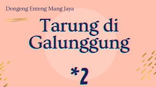 Download lagu Mang Jaya, Bagian 2, Tarung di Galunggung mp3