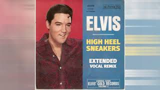 Elvis Presley - High Heel Sneakers [extended vocal remix]