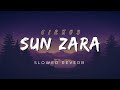 Sun Zara Song CirKus Slowed Reverb Rockstar DSP Ranveer S Jacqueline F Pooja H