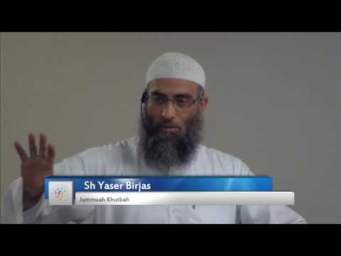 Jummah Khutbah - Sh. Yaser Birjas - 06-24-2016