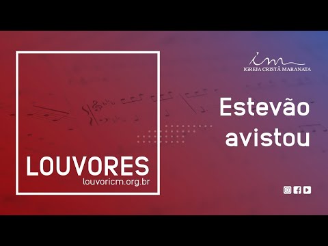 Estevão Avistou (eu Também Quero Ver) - Igreja…