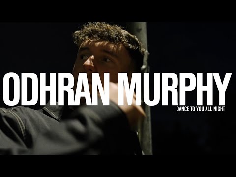 Dance To You All Night - Odhran Murphy