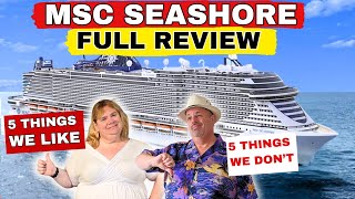 Honest MSC Seashore Cruise Review: Likes & Dislikes!