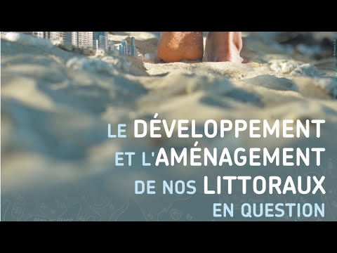 Planète-conférences - Le développement et l'aménagement de nos littoraux en question