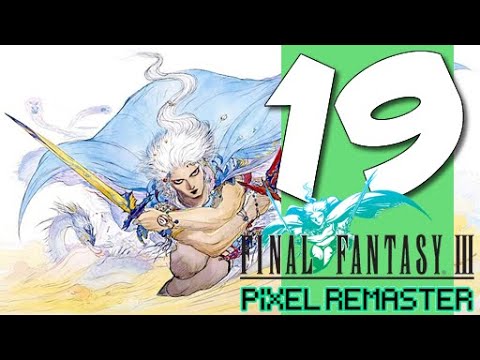 Lets Play Final Fantasy III (Pixel Remaster): Part 19 - Forbidden Land