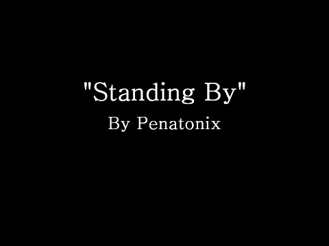 Standing By