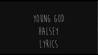 Halsey - Young God | LYRICS