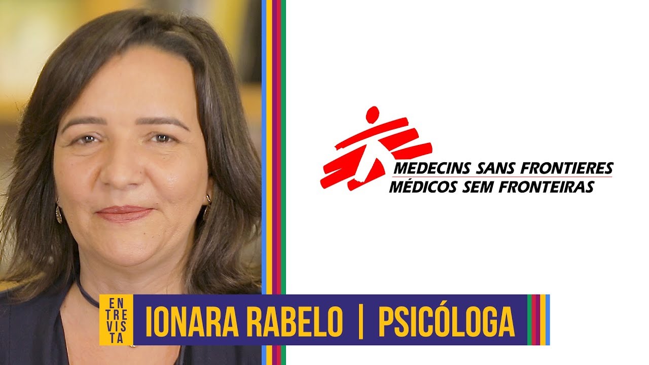 Médicos Sem Fronteiras #4 | Ionara Rabelo