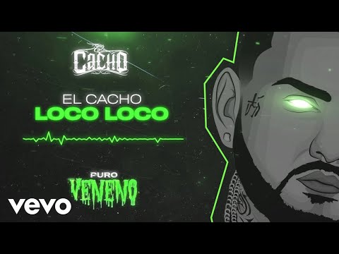El Cacho - LOCO LOCO (Audio Oficial)