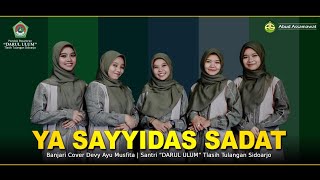Download lagu Ya Sayyidas Sadat | Banjari Cover | Devy Ayu Musfita mp3 Download lagu Ya Sayyidas Sadat | Banjari Cover | Devy Ayu Musfita mp3