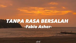 Download lagu Fabio Asher -Tanpa Rasa Bersalah- (lirik lagu) mp3