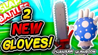 New CHAINSAW 🔪 & MUSHROOM 🍄 Gloves! - (MASSIVE UPDATE!!)