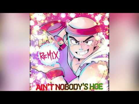 Ain't Nobody's Hoe Remix (ZDCODE EDIT)