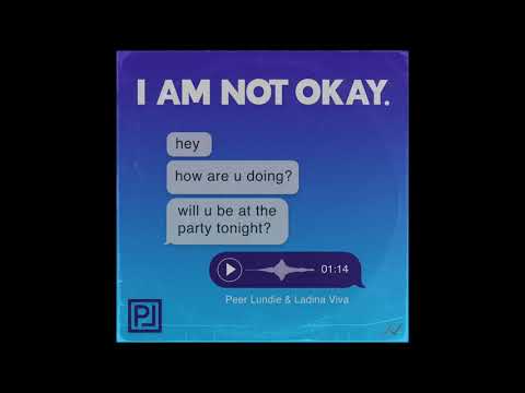 I AM NOT OKAY (Official Audio Visualizer) - Peer Lundie & Ladina Viva
