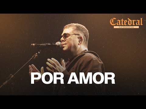 Por Amor - Banda Catedral (Eletroacústico )