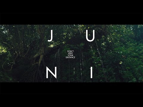 Juni  - Don't Keep Your Distance (Official video)