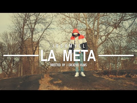 Joshmyll - La Meta | (Official Video) x J Creative Films