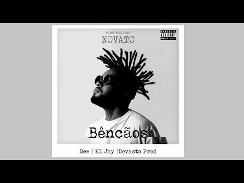 NOVATO - BÊNÇÃOS /  Dee /  DJ KL Jay (Prod. Devasto Prod.)