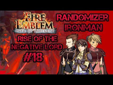 Part 18: Let's Play Fire Emblem, Randomized Path of Radiance - "Rise of the Negative Lord"