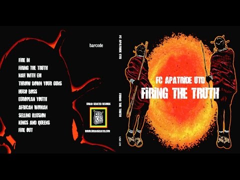 FC Apatride UTD - Firing The Truth (Full album)