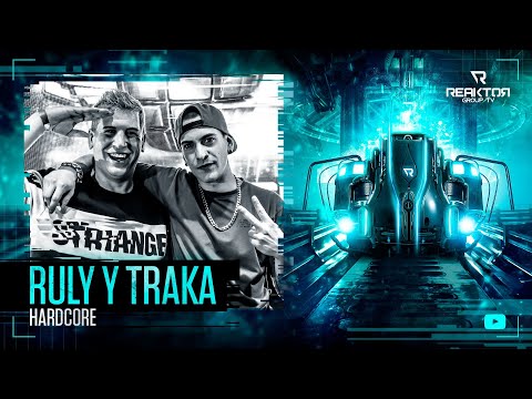 🔵 ReaktorGroupTV 📺:  🔹️RULY Y TRAKA ®️ / 🔊Hardcore