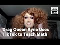 Drag Queen Kyne Uses TikTok to Teach Math | NowThis