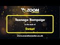 Sweet - Teenage Rampage - Karaoke Version from Zoom Karaoke