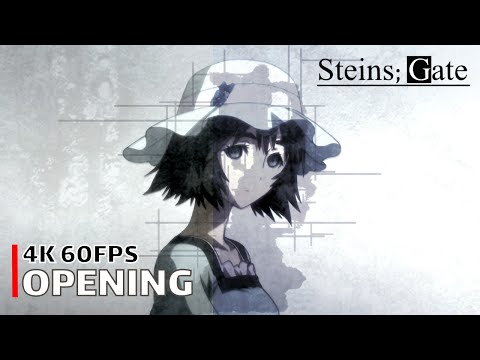 Steins;Gate - Opening 【Hacking to the Gate】 4K 60FPS Creditless | CC