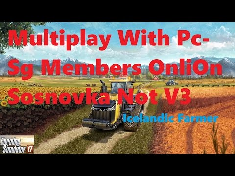 Farming Simulator 2017 Multiplayer on Sosnovka Not V3.1
