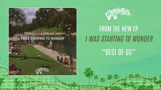 The Mowgli&#39;s - &quot;Best of Us&quot; (I Was Starting to Wonder EP)